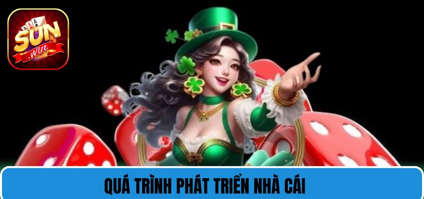 Quá trình phát triển nhà cái