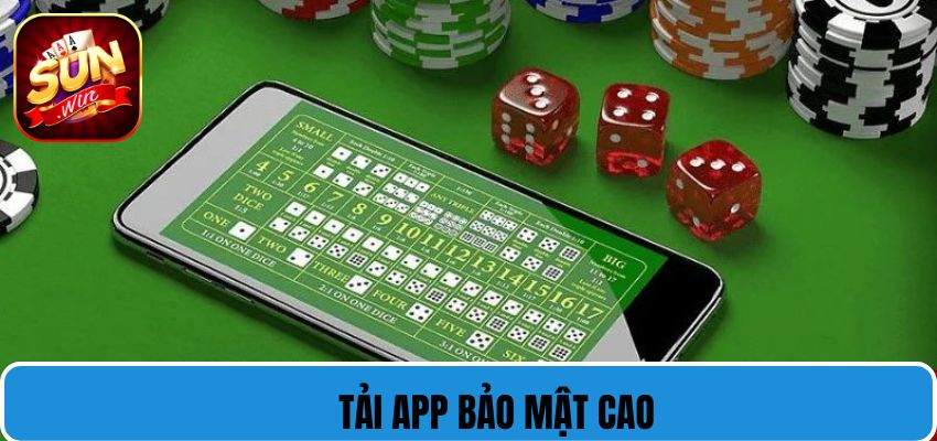Tải app với tính bảo mật cực kỳ cao
